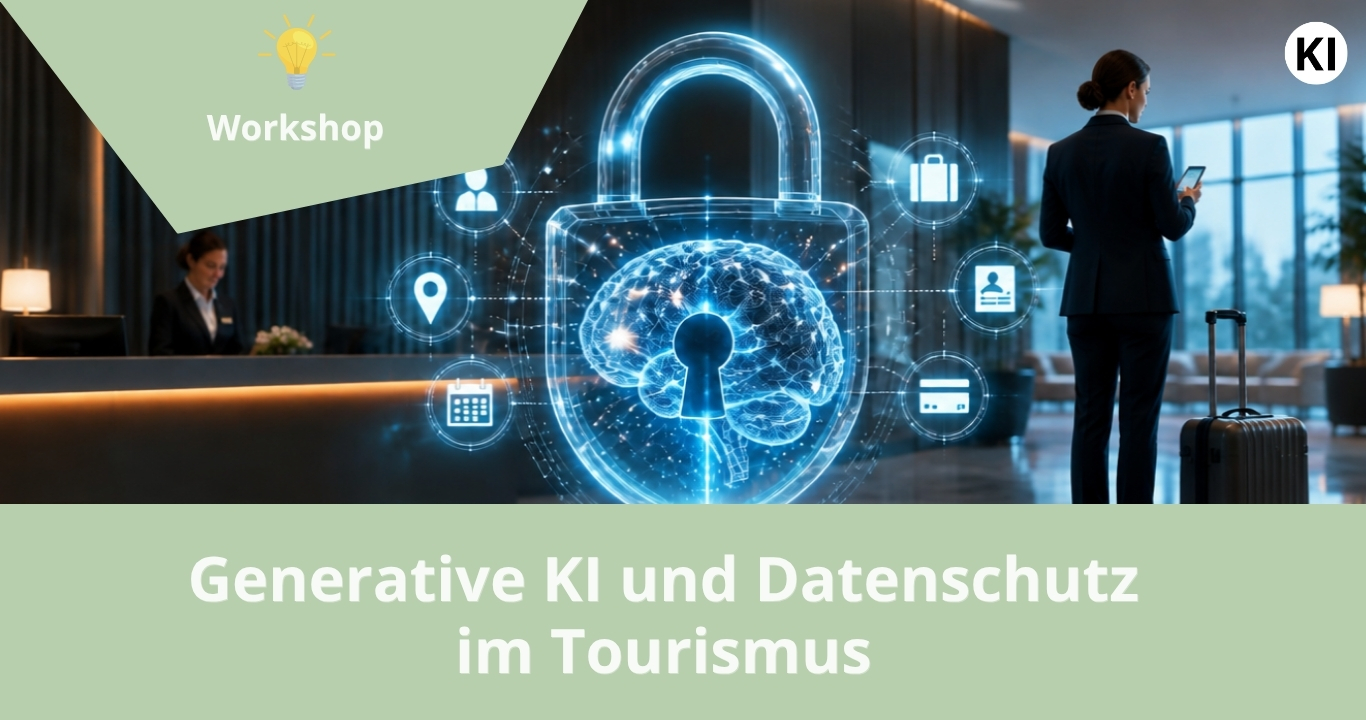 „Generative KI und Datenschutz im Tourismus“. Im Hintergrund ein Hotel- oder Empfangsbereich mit Reisenden. Zentral dargestellt ist ein digitales Vorhängeschloss mit einem Gehirn-Symbol und weiteren Datenschutz- und Datenicons. Oben links steht „Webinar“, unten der Titel „Generative KI und Datenschutz im Tourismus“. Rechts oben das Logo des Digitalzentrums Tourismus.